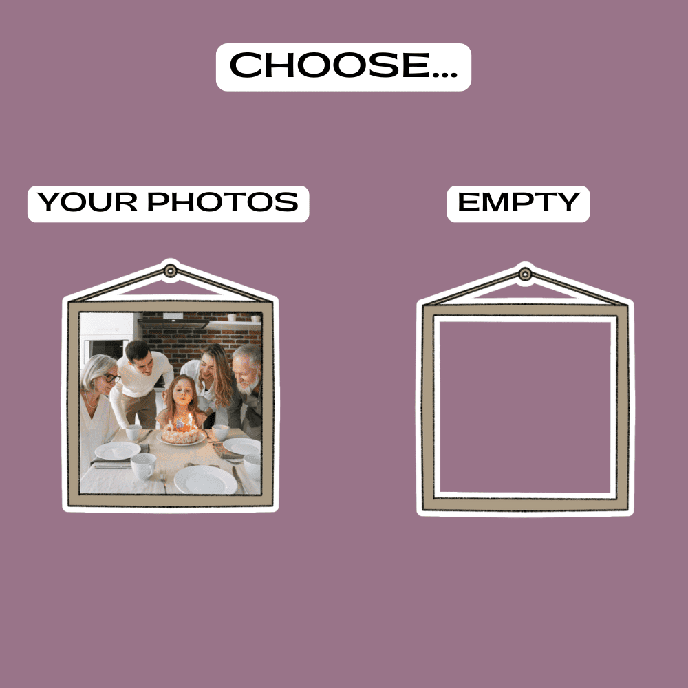 Choose from your own photos to customise the hanging frame border stickers, or empty for that written personalised message inside.